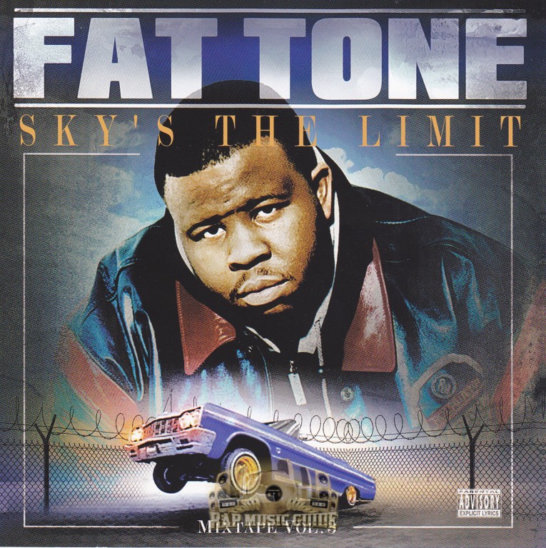 Fat Tone - Sky's The Limit: Mixtape Vol. 3: CD | Rap Music Guide